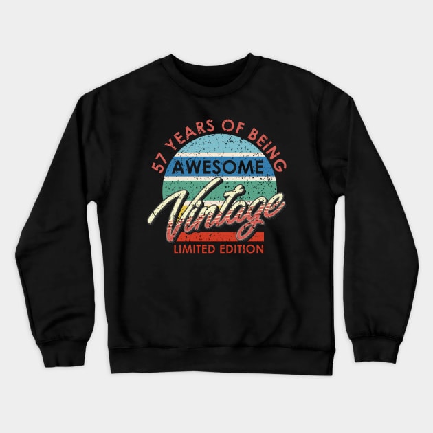 57 Years of Being Awesome Vintage Limited Edition Crewneck Sweatshirt by simplecreatives